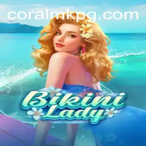 BikiniLady: Dive into the Excitement with CORALMK.COM Oficial Slots Brasil #1