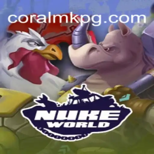 NukeWorld: An Immersive Gaming Journey with CORALMK.COM