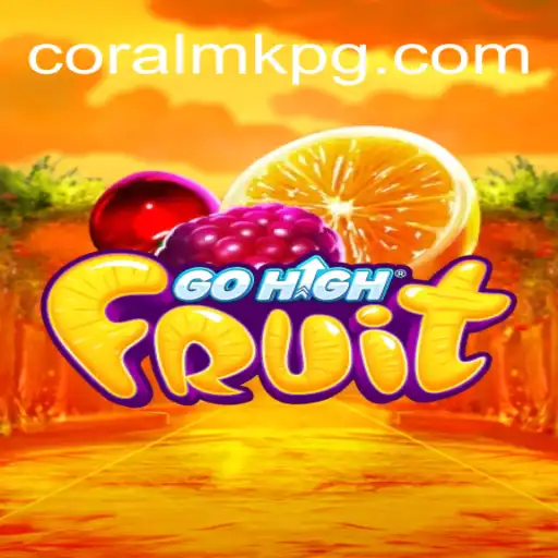 Discover GoHighFruit: The Exciting Slot Game from CORALMK.COM Oficial Slots Brasil #1