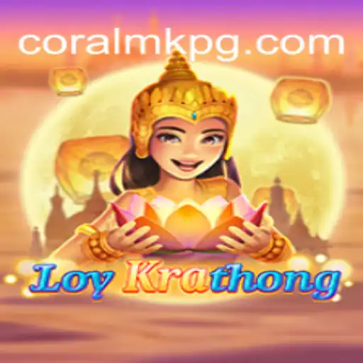 Exploring the Enchanting World of LoyKrathong: A Journey into CORALMK.COM Oficial Slots Brasil #1